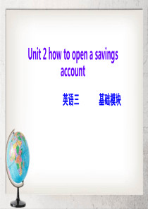 《How-to-open-a-savings-account》中职英语(基础模块-第3册)Unit-