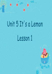 Unit-5-Its-a-Lemon-Lesson-1-课件3