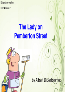 大学英语泛读教程第2册课件Unit-4-The-Lady-on-Pemberton-Street