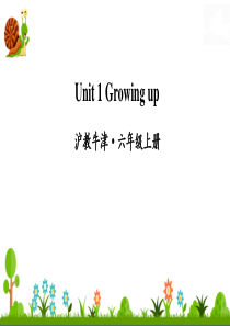 沪教牛津六年级英语上册Unit-1-Growing-up