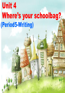 人教新目标七年级上册-Unit4-where-is-my-schoolbagPeriod5Writi