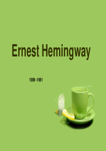 Ernest-Hemingway海明威生平英文简介PPT