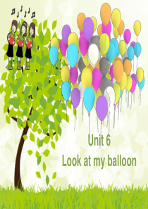 Unit-6-Look-at-my-balloon-课件1