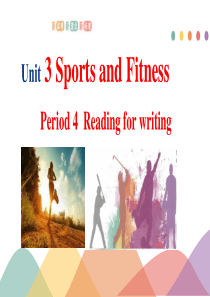 Unit-3-Period-4-Reading-for-writing(课件)-上学期高一英语同步精