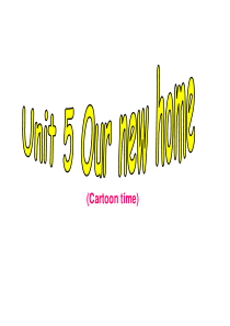 最新牛津译林版四年级英语上册(4A)Unit-5《Our-new-home》(Cartoon-tim