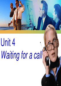 综合英语教程1-Unit4Waiting-for-a-call-part1