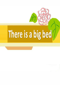 There-is-a-big-bed优质课件