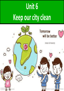 译林六年级上册Unit6-keep-our-city-clean第一课