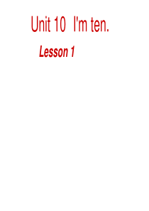 新概念英语青少版课件-startA-Unit10-Im-ten-Lesson-1PPT