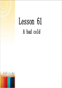 新概念一册LESSON61A-bad-cold