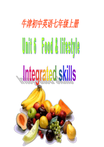 牛津译林版七年级英语上册Unit-6-Food-and-lifestyle-integrated-s