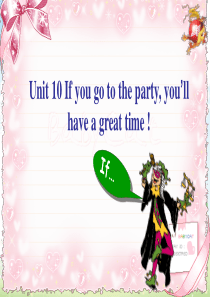 人教版初中八年级英语上册unit10If-you-go-to-the-party-youllhave