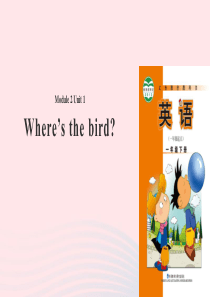 一年级英语下册Module2unit1wheresthebird课件1外研版