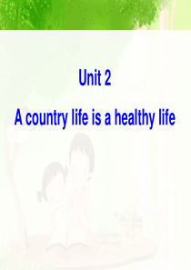 《A country life is a healthy life》PPT8