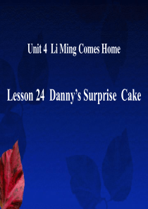 《Dannys Surprise Cake》Li Ming Comes Home PPT