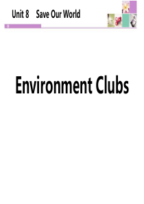 《Environment Clubs》Save Our World! PPT