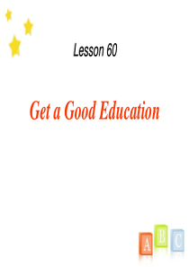 《Get a Good Education》Get ready for the future PPT