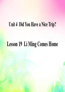 《Li Ming Comes Home》Did You Have a Nice Trip PPT