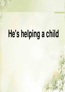 《Hes helping a child》PPT课件66