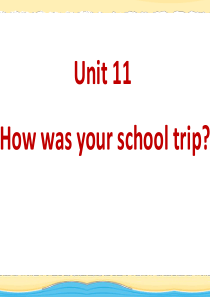 《How was your school trip》PPT课件8