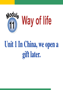 《In Chinawe open a gift later》Way of life PPT课件7