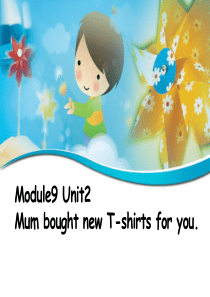 《Mum bought new T-shirts for you》PPT课件