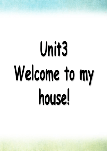 《Welcome to my house》PPT