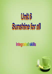 《Sunshine for all》Integrated skillsPPT课件