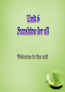 《Sunshine for all》Welcome to the unitPPT