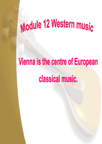 《Vienna is the centre of European classical music》