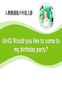 《Would you like to come to my birthday party》PPT课件