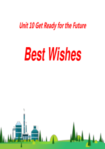 《Best Wishes》Get ready for the future PPT课件8