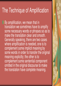 大学英语-翻译课件-The_Technique_of_Amplification