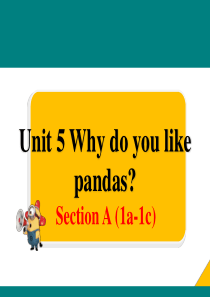 Unit5-Why-do-you-like-pandas.-SectionA(1a-1c)课件(内嵌