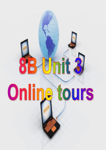 8B+Unit3+Online+tours+Integrated+skills(共23张PPT)