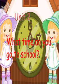 (完整版)人教版七年级英语下unit2-What-time-do-you-go-to-school