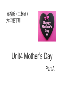 闽教版六年级下册英语Unit4-Mother’s-Day-PartA课件