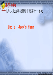 四年级下英语课件-Unit-11Uncle--Jack’s-farm2-北师大版(三起)【小学学科网