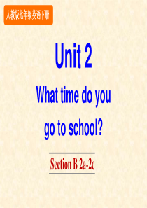 人教版英语七年级下册第二单元《What-time-do-you-go-to-school-》Unit