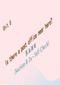 七年级英语下册Unit8Isthereapostofficenearhere第五课时SectionB