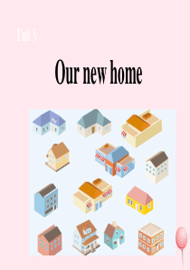 四年级英语上册 Unit 5 Our new home课件1 （新版）牛津版