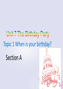 七年级英语下册 Unit 7 The Birthday Party Topic 1 When is 