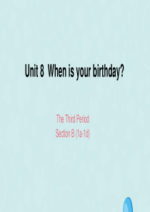 七年级英语上册 Unit 8 When is your birthday Section B（1a-