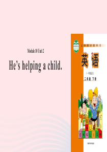 二年级英语下册 Module 10 Unit 2 Hes helping a child课件3 外研