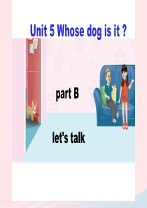 2020春五年级英语下册 Unit 5 Whose dog is it part B Lets ta