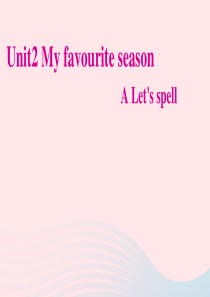 2020春五年级英语下册 Unit 2 My favourite season Part A Let