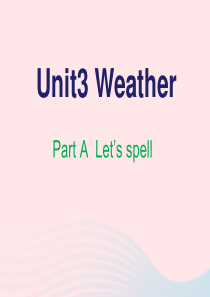 2020春四年级英语下册 Unit 3 Weather Part A Let’s spell教学课件