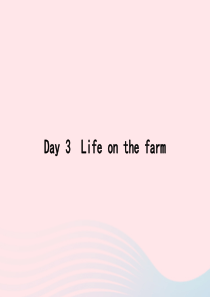 2020春六年级英语下册 Day 3 Life on the farm习题课件 人教PEP版