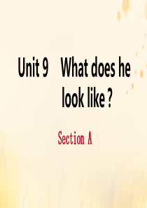 2019年春七年级英语下册 Unit 9 What does he look like Sectio