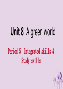 2019年春八年级英语下册 Unit 8 A green world Period 5 Integr